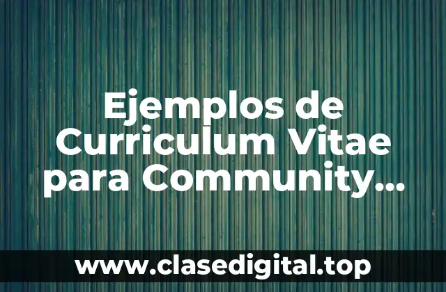 Ejemplos de Curriculum Vitae para Community Manager