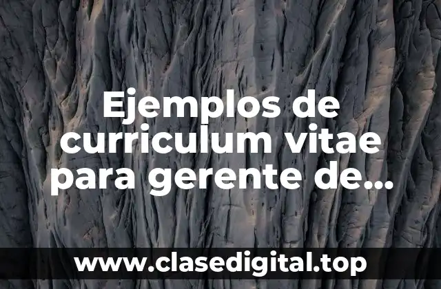 Ejemplos de curriculum vitae para gerente de recursos humanos