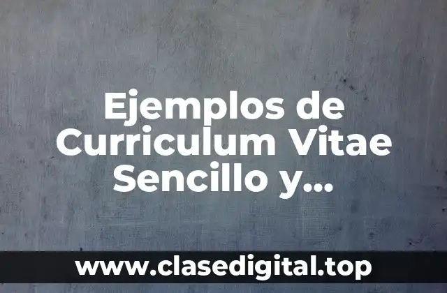 Ejemplos de Curriculum Vitae Sencillo