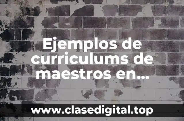 Ejemplos de curriculums de maestros en Houston