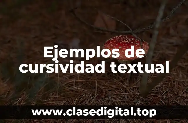 Ejemplos de cursividad textual