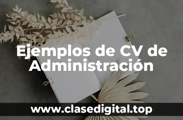 Ejemplos de CV de Administración