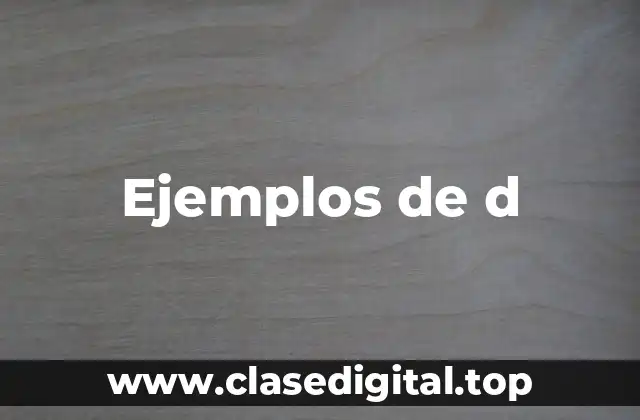 Ejemplos de d
