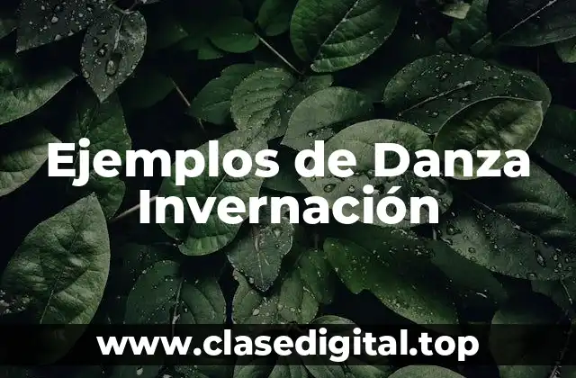 Ejemplos de Danza Invernación