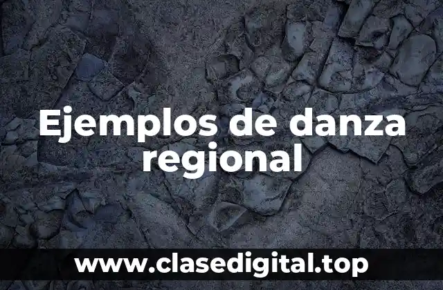 Ejemplos de danza regional