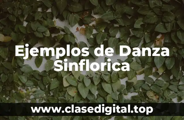 Ejemplos de Danza Sinflorica
