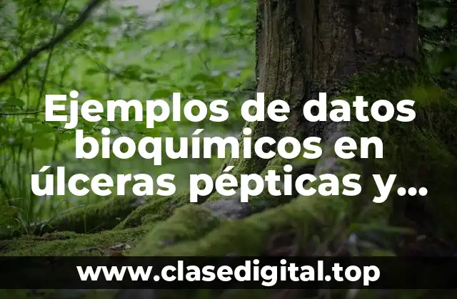 Ejemplos de datos bioquímicos en úlceras pépticas y Significado