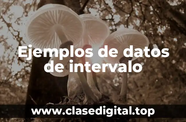 Ejemplos de datos de intervalo