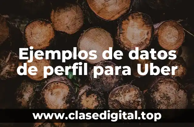 Ejemplos de datos de perfil para Uber