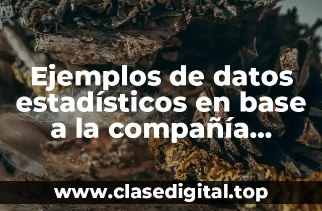 Ejemplos de datos estadísticos en base a la compañía Toshiba y Significado