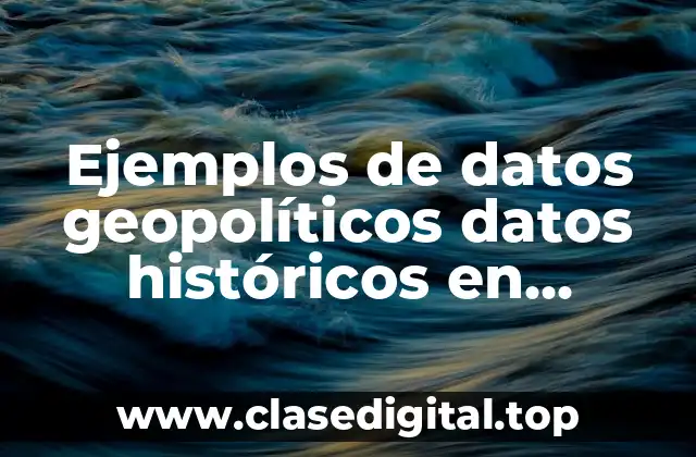 Ejemplos de datos geopolíticos datos históricos en preescolar