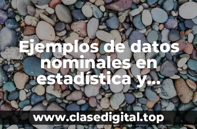 Ejemplos de datos nominales en estadística y Significado