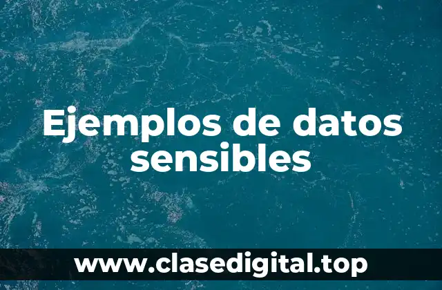 Ejemplos de datos sensibles