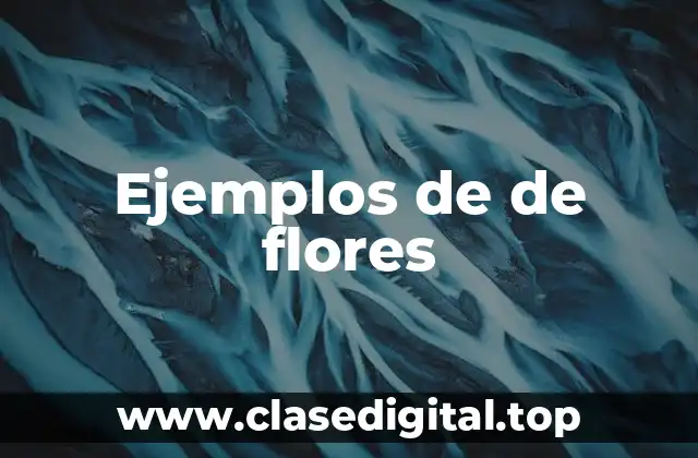 Ejemplos de de flores
