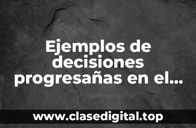 Ejemplos de decisiones progresañas en el municipio de Tlaxcala
