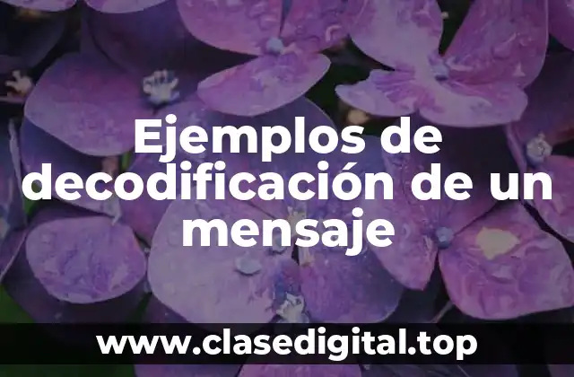 Ejemplos de decodificación de un mensaje
