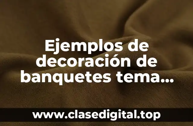 Ejemplos de decoración de banquetes tema black and white