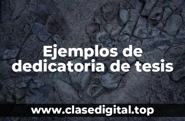 Ejemplos de dedicatoria de tesis