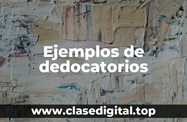 Ejemplos de dedocatorios