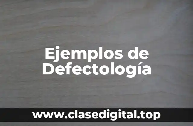 Ejemplos de Defectología