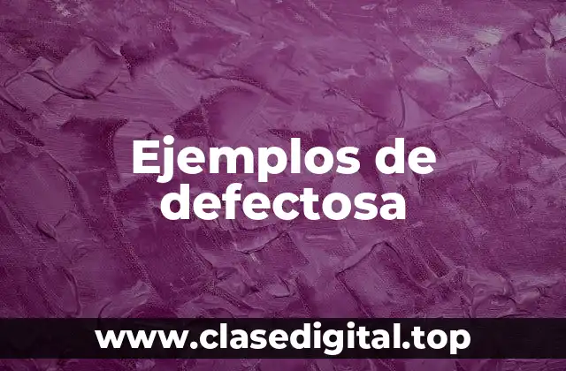 Ejemplos de defectosa