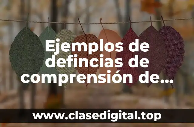 Ejemplos de defincias de comprensión de textos científicos
