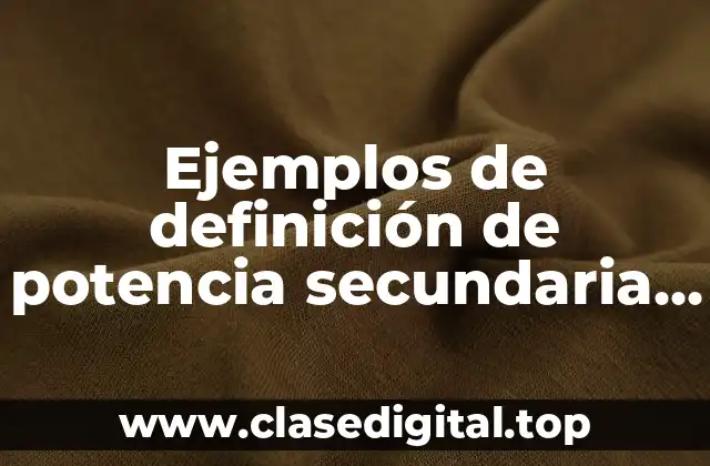 Ejemplos de definición de potencia secundaria de primer grado