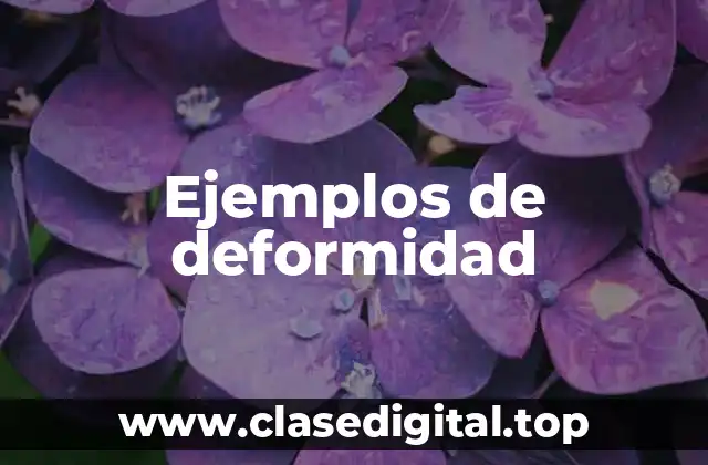 Ejemplos de deformidad
