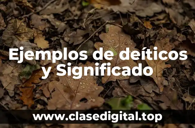 Ejemplos de deíticos