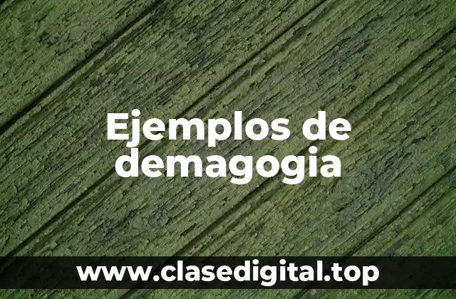 Ejemplos de demagogia