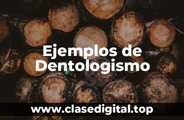 Ejemplos de Dentologismo