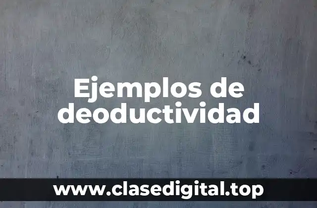 Ejemplos de deoductividad