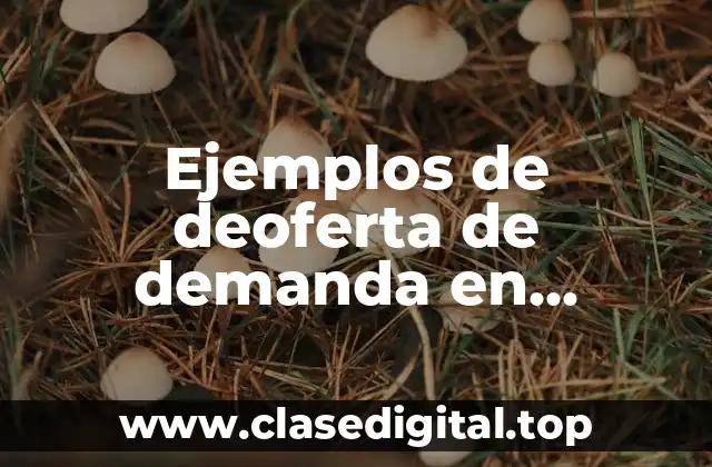 Ejemplos de deoferta de demanda en desplazamiento y movimiento