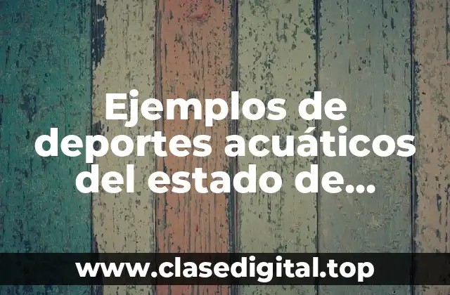 Ejemplos de deportes acuáticos del estado de Guerrero