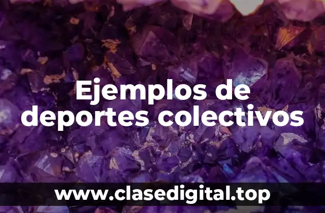 Ejemplos de deportes colectivos