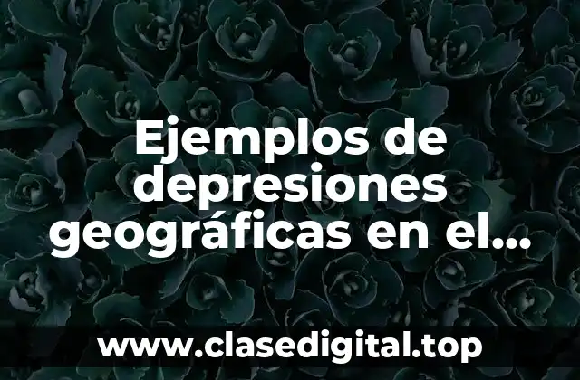 Ejemplos de depresiones geográficas en Baja California