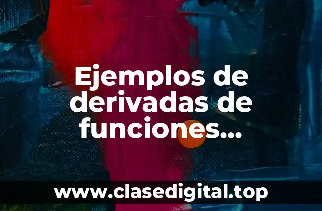 Ejemplos de derivadas de funciones trigonometricas directas