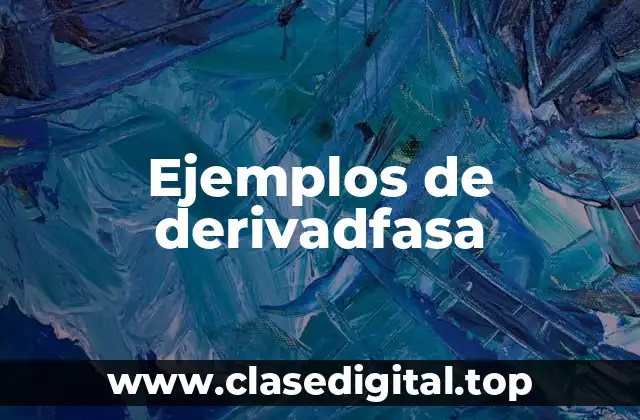 Ejemplos de derivadfasa