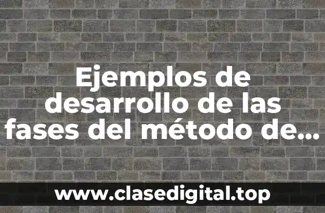 Ejemplos de desarrollo de las fases del método de evaluación