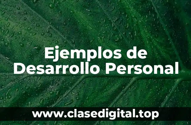 Ejemplos de Desarrollo Personal