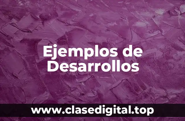 Ejemplos de Desarrollos