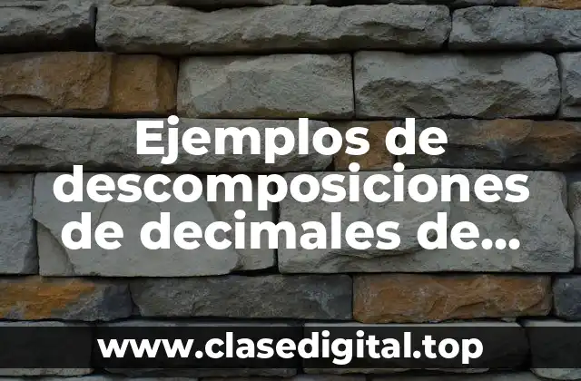 Ejemplos de descomposiciones de decimales de cuarto grado
