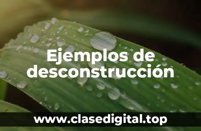 Ejemplos de desconstrucción