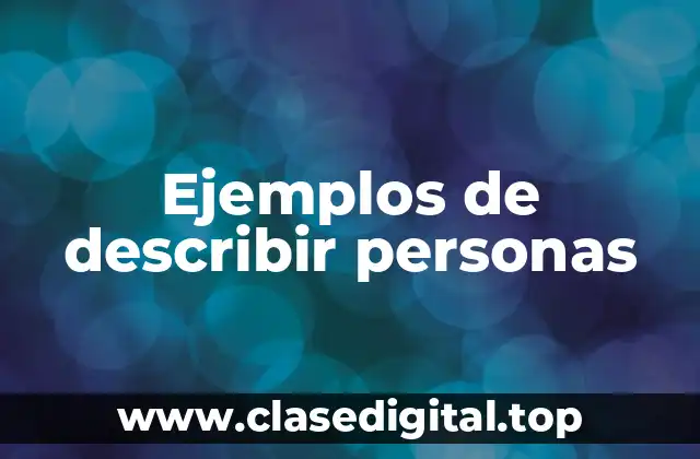 Ejemplos de describir personas