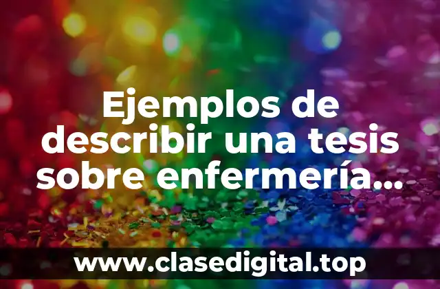 Ejemplos de describir una tesis sobre enfermería oncología
