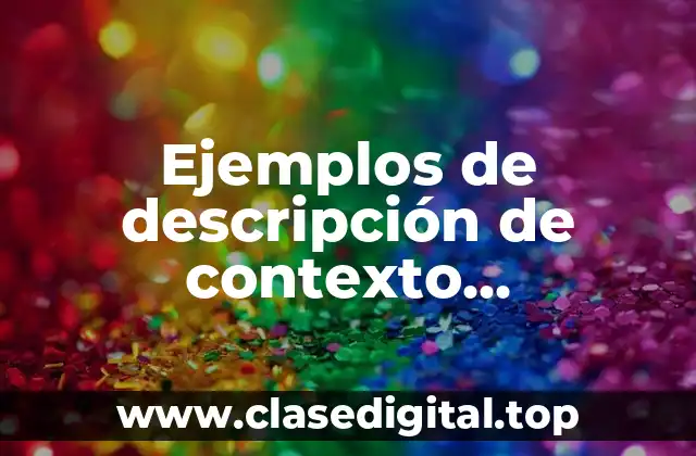 Ejemplos de descripción de contexto sociocultural
