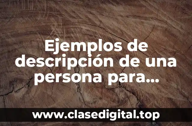 Ejemplos de descripción de una persona para curriculum