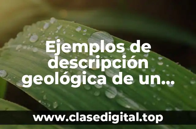 Ejemplos de descripción geológica de un mapa y Significado