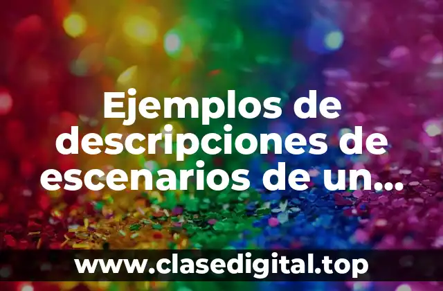 Ejemplos de descripciones de escenarios de un adolescente y Significado