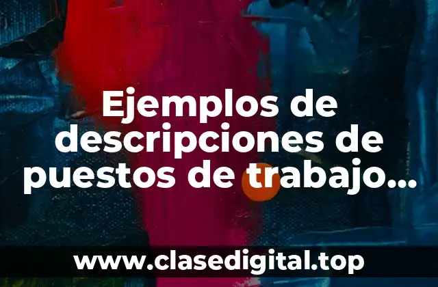 Ejemplos de descripciones de puestos de trabajo de programador